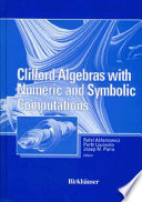 Clifford algebras with numeric and symbolic computations