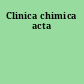 Clinica chimica acta