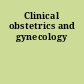 Clinical obstetrics and gynecology