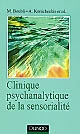 Clinique psychanalytique de la sensorialité
