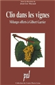 Clio dans les vignes : mélanges offerts à Gilbert Garrier