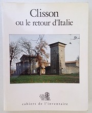 Clisson ou Le retour d'Italie : [exposition, Gétigné-Clisson, Maison du jardinier de la Garenne Lemot, 1990]
