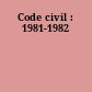Code civil : 1981-1982