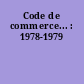 Code de commerce... : 1978-1979