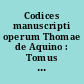 Codices manuscripti operum Thomae de Aquino : Tomus I : Autographa et bibliothecae A-F