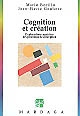 Cognition et création : explorations cognitives des processus de conception