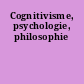 Cognitivisme, psychologie, philosophie