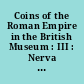 Coins of the Roman Empire in the British Museum : III : Nerva to Hadrian