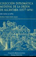 Colección diplomática medieval de la orden de Alcántara, 1157?-1494 : Tomo 2 : De 1454 a 1494
