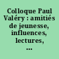 Colloque Paul Valéry : amitiés de jeunesse, influences, lectures, Université d'Edimbourg, novemebre 1976