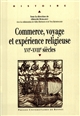 Commerce, voyage et expérience religieuse : XVIe-XVIIIe siècles