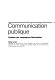 Communication publique : pratique des campagnes d'information