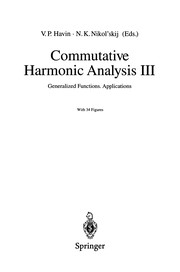 Commutative harmonic analysis : III : Generalized functions. Applications