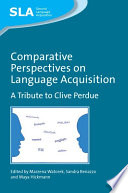 Comparative perspectives on language acquisition : a tribute to Clive Perdue