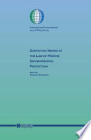 Competing norms in the law of Marine Environmental Protection : Focus on ship safety and pollution prevention