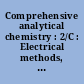 Comprehensive analytical chemistry : 2/C : Electrical methods, physical methods : paper and thin layer chromatography, radiochemical methods, NMR and ESR, X-ray spectrometry