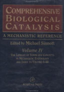 Comprehensive biological catalysis : a mechanistic reference/ ed. by Michael Sinnott : Volume IV : The lexicon of terms and concepts in mechanistic enzymology