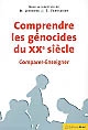 Comprendre les génocides du XXe siècle : comparer-enseigner