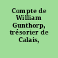 Compte de William Gunthorp, trésorier de Calais, 1371-1372