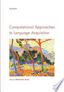 Computational approaches to language acquisition