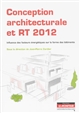 Conception architecturale et RT 2012 : influence des facteurs énergétiques sur la forme des bâtiments