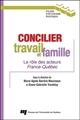 Concilier travail et famille : le rôle des acteurs France-Québec