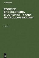 Concise encyclopedia biochemistry and molecular biology