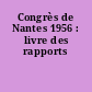 Congrès de Nantes 1956 : livre des rapports