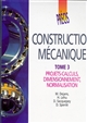 Construction mécanique : Tome 3 : Projets-calculs, dimensionnement, normalisation