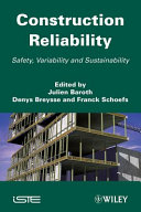 Construction reliability : safety, variability and sustainability