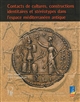 Contacts de cultures, constructions identitaires et stéréotypes dans l'espace méditerranéen antique