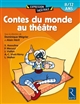 Contes du monde au théâtre : 8-12 ans
