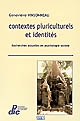 Contextes pluriculturels et identités : recherches actuelles en psychologie sociale