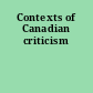 Contexts of Canadian criticism