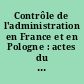 Contrôle de l'administration en France et en Pologne : actes du colloque des 4 et 5 mai 1998