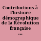 Contributions à l'histoire démographique de la Révolution française : 2e série
