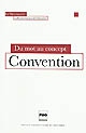 Convention : du mot au concept : [Séminaire annuel, Grenoble, Maison des Sciences de l'Homme, juillet 2007