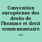 Convention européenne des droits de l'homme et droit communautaire : actes du colloque du 18 juin 1987