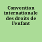 Convention internationale des droits de l'enfant