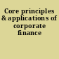Core principles & applications of corporate finance