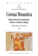 Corona Monastica : moines bretons de Landévennec : histoire et mémoire celtiques : mélanges offerts au père Marc Simon