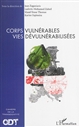 Corps vulnérables, vies dévulnérabilisées : [colloque, Rabat 15 février 2014, Paris, 5 mai 2014