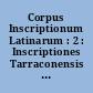 Corpus Inscriptionum Latinarum : 2 : Inscriptiones Tarraconensis : 3