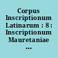 Corpus Inscriptionum Latinarum : 8 : Inscriptionum Mauretaniae Latinarum, Miliariorum et instrumenti domestici in provinciis Africanis repertorum : Supplementum : Suppl. 3