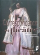 Correspondance et théâtre : actes du colloque de Brest, 31 mars-1er avril 2011