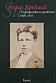 Correspondance posthume (1901-1911) : sur Arthur Rimbaud
