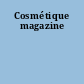 Cosmétique magazine