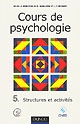 Cours de psychologie : 5 : Structures et activités