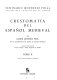 Crestomatía del espanõl medieval : 1