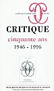 Critique, cinquante ans : 1946-1996